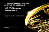 Calentamiento para Trompa - Óscar Sala · PDF file4 ÓSCAR SALA MINGUET Trompa solista de la Orquesta Ciudad de Granada Profesor de Repertorio Orquestal de Trompa de Musikene