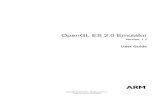OpenGL ES 2.0 Emulator User Guide - ARM architectureinfocenter.arm.com/.../DUI0511A_opengl_es_2_0_emulator_1_1_ug.pdf · 03-05-2011 · OpenGL ES 2.0 Emulator User Guide
