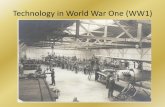 Technology in World War One (WW1) - Spring Grove Area · PDF file · 2011-10-18technology in World War I 1.What potential impact does technology have on the outcome of a war? ...