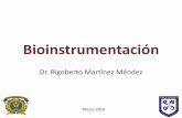 Mecatrónica en medicina - · PDF file¿Qué es la bioinstrumentación? • Uso de instrumentos bioelectrónicos para la grabación o transmisión de información fisiológica •