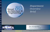 Department Overview Brief - Naval Sea Systems CommandEngineering Department ... Submarine & Aircraft Carrier design management ... (CAD, CFD, Early Stage Design, Cost Estimating, Risk)