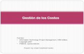Gestión de los Costos - dis.unal.edu.codis.unal.edu.co/.../Clases/Costos/...09_30_Costos.pdf · Bases de Estimados Estimados de costos de actividades Registro de riesgos Cronograma
