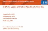 NHSN: An Update on the Risk Adjustment of HAI Data · PDF fileNHSN: An Update on the Risk Adjustment of HAI Data Maggie Dudeck, MPH Zuleika Aponte, MPH. ... Rehabilitation Facility