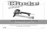 AIR STAPLE/NAIL GUN - · PDF fileAIR STAPLE/NAIL GUN ... Check for proper functioning by applying the muzzle of the staple/nail gun ... Turn off the compressed air supply. 2. Pull