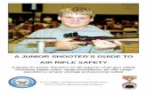 Jr Shooter's Guide to Air Rifle Safety - The Villages Air Gun · PDF fileA JUNIOR SHOOTER’S GUIDE TO AIR RIFLE SAFETY A guide for junior shooters on all aspects of air gun safety