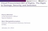 Cloud Procurement Bill of Rights: The Right to Savings ... · PDF fileCloud Procurement Bill of Rights: The Right to Savings, Security, and Selection ... – SaaS/BPaaS has been a