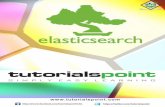 Elasticsearch - TutorialsPoint · PDF fileElasticsearch i About the Tutorial Elasticsearch is a real-time distributed and open source full-text search and analytics engine. It is used