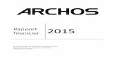 Rapport 2015 - ARCHOS · PDF filedépenses est coélée à la coissance impotante de l’activité (chiffe d’affaies en coissance d e 20% par rapport à 2014)