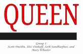 Mary Wheeler Scott Durdin, Alec Osthoff, Seth Sandhoefner… 1 - queen.pdf · Scott Durdin, Alec Osthoff, Seth Sandhoefner, and Mary Wheeler. Why We Chose Queen The body of work the