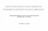 Indústria de Estofados Itália abril 2000 - jfrs.jus.br stria-de... · PDF filepadrões ergonômicos e os níveis mínimos de iluminamento, constantes da NBR 5413/82; a NR-19, ...