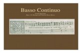 2. Basso Continuo - San Jose State · PDF fileBasso Continuo! Gordon Haramaki! ... Basso Continuo! “Continuous Bass”" " “Figured Bass”" " 1. Treble Melody" 2. ... 2. Basso