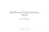 MultiProtocol Label Switching - motoyama/ie670/aulas/06-2aula-23.pdf · PDF fileCurso: MPLS Prof. Motoyama 2 Rede IP Tradicional ROT ROT ROT ROT ROT ROT ROT ROT ROT ROT ROT - roteador