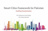Smart Cities Framework for Pakistan - Pakistan Urban …puf2015.pakistanurbanforum.com/Session/35/Smart Cities Framework... · Proposed Smart Cities Framework for Pakistan . Objectives