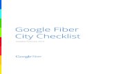 Google Fiber City Checklist - fiber. Fiber is also exploring the possibility of deploying Wi-Fi in future Google Fiber cities. Requirements related to Wi-Fi are not included · 2014-8-25