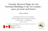 Seismic Hazard Maps for the National Building Code of ... · PDF fileSeismic Hazard Maps for the National Building Code of Canada ... Expected shaking comes from seismic hazard maps