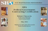 SBA Federal Government Contracting Certification · PDF fileU.S. Small Business Administration SBA Federal Government Contracting Certification . ... SBA 912 - Personal History