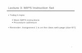 Lecture 3: MIPS Instruction Set - School of Computingrajeev/cs3810/slides/3810-03.pdf · Lecture 3: MIPS Instruction Set • Today’s topic: More MIPS instructions Procedure call/return