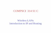 COMPSCI 314 S1 C - cs.  · PDF fileWireless LANs Introduction to IP and Routing. ... Figure 4.1 Wireless networks: (a) piconets/wireless PANs Wireless Personal Area Network (WPAN)