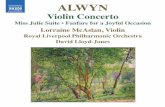 570705 bk Alwyn 26/1/11 12:18 Page 8 Also available: ALWYN · PDF fileViolin Concerto Miss Julie Suite ... Barbirolli), No. 2 and No. 4. Alwyn spent the last 25 years of his life in