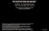 Tippmann M4 Carbine Airsoft Owner's Manual · PDF fileTP04403 Rev. 02/15 TIPPMANN® M4 Carbine Low Energy Air Gun Owner’s Manual Manuel d’utilisateur Manual del Usuario READ ALL