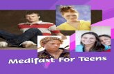 M edifast f or teens · PDF fileMedifast for Teens Program, we recommend that you see your pediatrician or physician to help determine your BMI, and to determine whether this