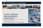 3 - TxDOT Bridge Management Practices · PDF file11th International Bridge and Structure Management Conference 4/26/17 TXDOT BRIDGE MANAGEMENT PRACTICES Steven Austin, P.E. Texas Department