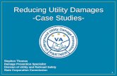 Reducing Utility Damages -Case Studies- Utility Damages -Case Studies- 1 ... Excavation to do drainage work resulting in a gas damage Case Studies •Total of 111 utilities not potholed: