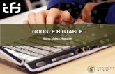 GOOGLE BIGTABLE -  · PDF fileBigtable Similar to a database, but not a full relational data model Data is indexed using row and column names Treats data as uninterpreted strings