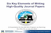 Six Key Elements of Writing High-Quality Journal Paperscem.uaf.edu/media/98115/TechnicalWritingJuly2014.pdf · Six Key Elements of Writing High-Quality Journal Papers . ... •High