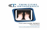 Foot and Ankle Surgery - Twin Cities · PDF fileFoot and Ankle Surgery Patient Information DR. ... and ankle to check for pain, swelling, open sores (ulcers) range of motion, alignment,