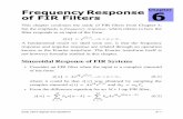 Frequency Response Chapter of FIR · PDF file• Consider an FIR filter when the input is a complex sinusoid of the form, (6.1) where it could be that was obtained by sampling the