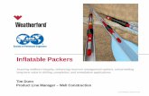 Inflatable Packers -  · PDF fileInflatable Packers ... • The well design requires that the casing and cement programs be ... • Setting hole range is largest of any packer
