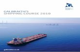 THE GALBRAITH’S SHIPPING COURSE 2017 · PDF fileWho should attend this course? The Galbraith’s Shipping Course provides a unique opportunity for individuals embarking on, or looking