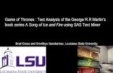Game of Thrones : Text Analysis of the George R.R Martin’s ... · PDF fileGame of Thrones : Text Analysis of the George R.R Martin’s book series A Song of Ice and Fire using SAS