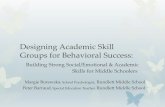 Designing Academic Skill Groups for Behavioral Success · PDF fileDesigning Academic Skill Groups for Behavioral Success: ... 7th grade students (n=12) (Quarter grades pre/At one quarter