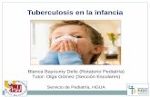 Tuberculosis en la infancia - Servicio de · PDF filetuberculosis pulmonar (TBC). Clínica: Tos leve. No fiebre, sudoración, anorexia, pérdida de peso ni otros síntomas. ANAMNESIS