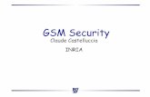 GSM Security - planete.inrialpes.frplanete.inrialpes.fr/~ccastel/COURS/gsm.pdf · GSM and Terminal (2) • A database is used to link the IMSI and the MSISDN • An operator can change