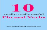 20 most important phrasal verbs - Perfect English · PDF fileIf phrasal verbs are followed by a verb, it is always a gerund (verb –ing). This is true even if the preposition is ‘to’.