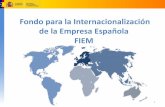 Fondo para la Internacionalización de la Empresa Española FIEMcdn.txfmedia.com/assets/ckfinder/images/Events_assets/Alberto... · 5 2.FIEM Características básicas Instrumento