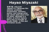 Hayao Miyazaki - The Voice · PDF fileHayao Miyazaki 宮崎駿 (Miyazaki Hayao) is a Japanese film director, producer, screenwriter, animator, author, andmanga artist. His career lasts