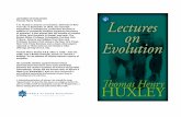LECTURES ON EVOLUTION Thomas Henry Huxley on evolution 3.pdf · LECTURES ON EVOLUTION Thomas Henry Huxley T.H. Huxley’s Lectures on Evolution, delivered in New York City in September