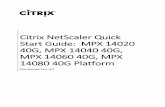 Citrix NetScaler Quick Start Guide: MPX 14020 40G, MPX ... NetScaler Quick Start Guide: MPX 14020 40G, MPX 14040 40G, MPX 14060 40G, MPX 14080 40G Platform 3 Contents Quick Installation