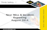 Near Miss & Incident Reporting - Trac Oil and · PDF fileBy reporting any accidents, incidents and near misses immediately we can: • Identify problem areas to prevent the same incidents