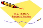 U.S. History Regents  · PDF fileU.S. History Regents Review. The Hit List What do I really have to know to PASS (probably not ACE) the U.S. History Regents Exam? - There are a