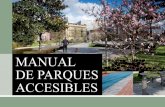 ACCESIBLES - Servicio de Información sobre Discapacidadsid.usal.es/idocs/F8/FDO20780/manual_parques_accesibles.pdf · Puentes y pasarelas . 39 m a ... itinerArios peAtonAles [01]
