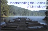 Understanding the Basics of Limnology - Purdue Engineering · PDF file• Lake Biology • Lake Management . ... Round Lake Crooked Lake . ... algae to grow Sufficient light for algae