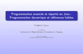 Programmation avancée et répartie en Java : …lacl.univ-paris12.fr/gava/cours/MIAGE/JavaM1/cours/cours6.pdf · Programmation avanc ee et r epartie en Java : Programmation dynamique