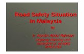 Road Safety Situation In Malaysia -  · PDF file1 Road Safety Situation In Malaysia By Ir. Nordin Abdul Rahman Highway Planning Unit MINISTRY of WORKS MALAYSIA