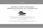 Acute and Chronic Malnutrition in Children - The Carter · PDF fileAcute and Chronic Malnutrition in Children For the Ethiopian Health Center Team Tefera Belachew, ... Marasmus is