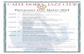 CAFFÈ DORIA -JAZZ CLUB 14 - doriagrandhotel.it Jazz Marzo14.pdf · Per scaricare il programma: (Caffè Doria - Jazz Club) o 14 A n ... Fausto Beccalossi fisarmonica. MARTEDÌ 11